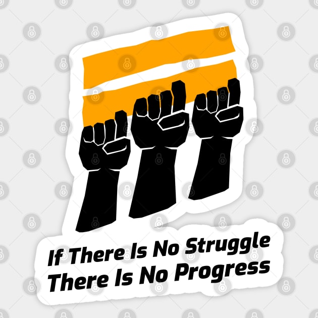 If There Is No Struggle There Is No Progress Sticker by Inspire & Motivate